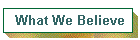 What We Believe